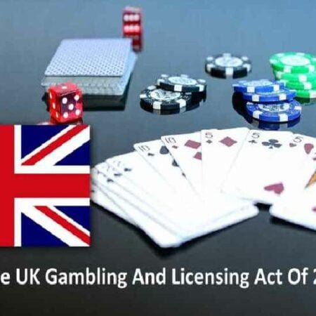 The UK Gambling And Licensing Act Of 2005