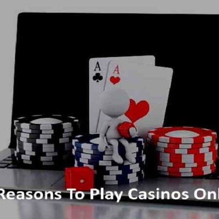 10 Reasons To Play Casinos Online