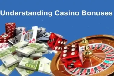 Understanding Casino Bonuses