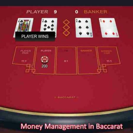 Money Management in Baccarat – Playing Baccarat Like a Pro