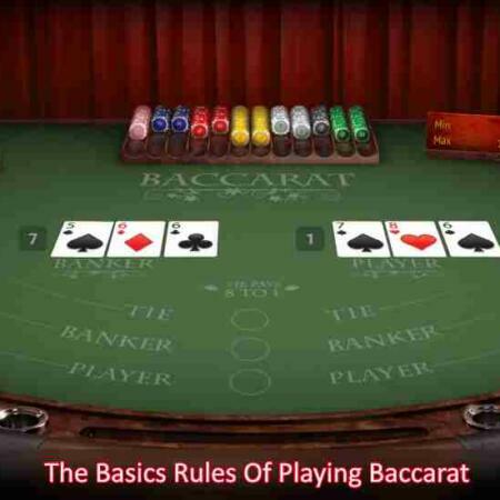 The Basics Rules Of Playing Baccarat