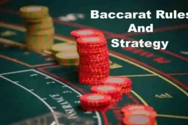 Baccarat Rules and Strategy