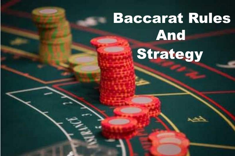Baccarat Rules and Strategy