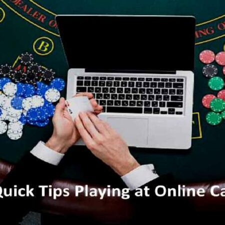10 Quick Tips Playing at Online Casinos