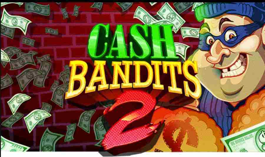 Slotastic Cash Bandits 2 CASHSEQUEL