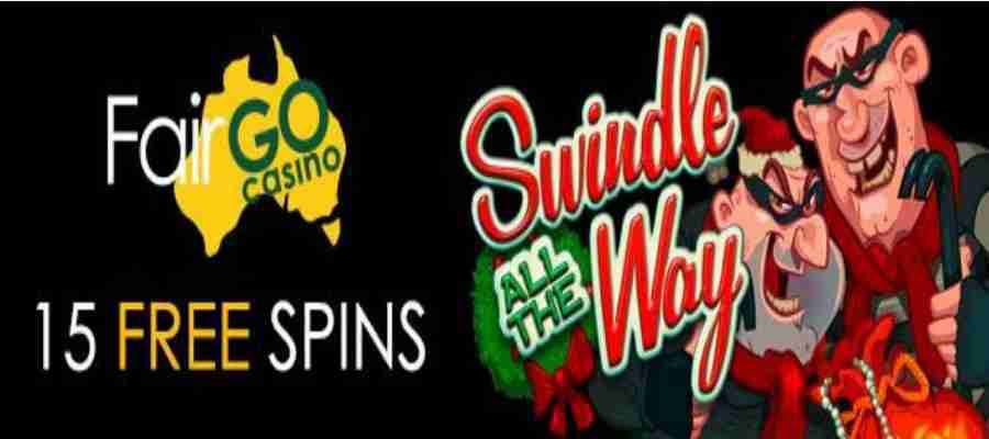 fair go SWINDLE-15 bonus