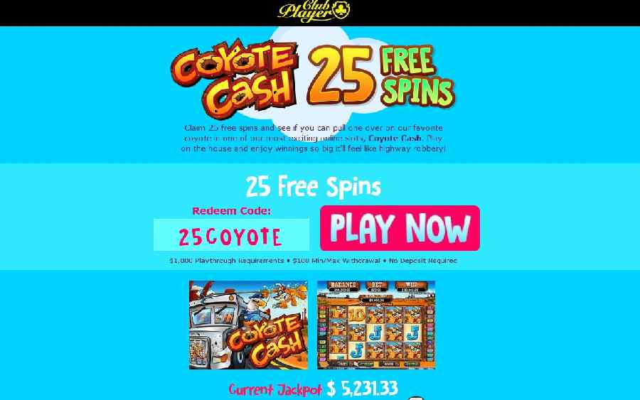 Club Player Casino 25 Free Spins on Coyote Cash