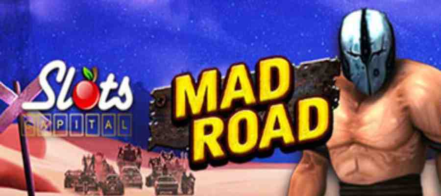 Slots Capital Mad Road No Deposit