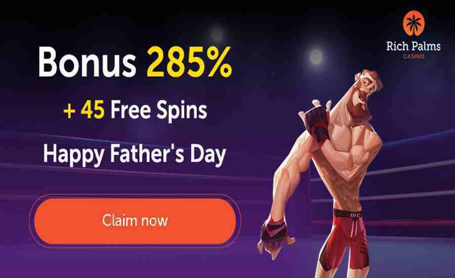 Rich Palms Casino Fathers Day Bonus