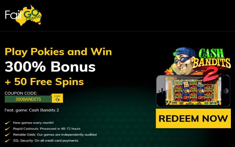 Fair Go Cash Bandits Bonus Code