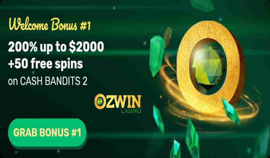 ozwin 1st Welcome bonus Spins Cash Bandits 2