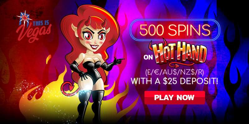 500 SPINS Hot Hand Slot Spin March Deal