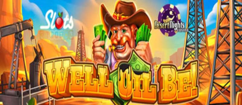 well oil be slot mobile bonus