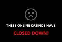 Closed Casinos