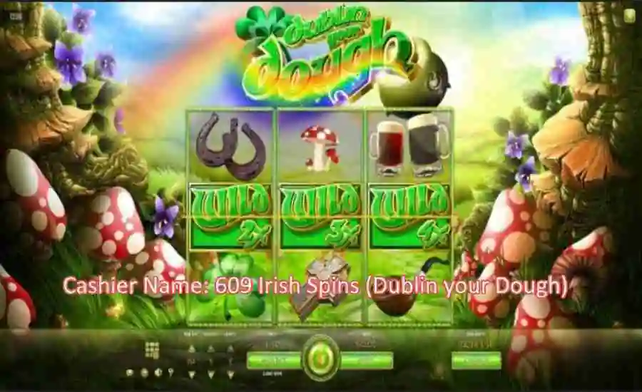 609 March irish Spins (Dublin your Dough)