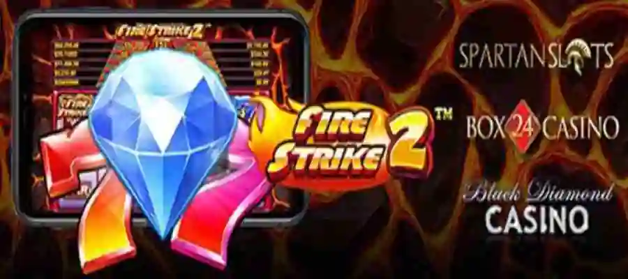 Fire Strike 2 25 free spins