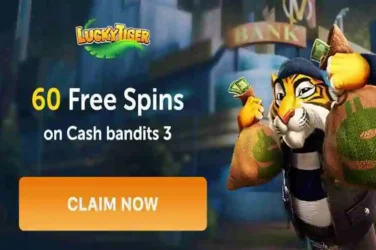 Lucky tiger 60 free spins cash bandits 3