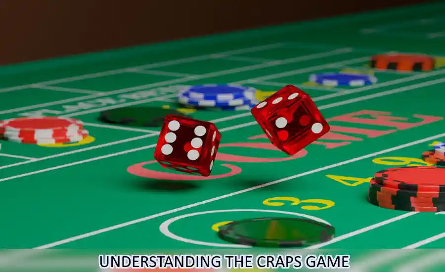 Understanding craps game