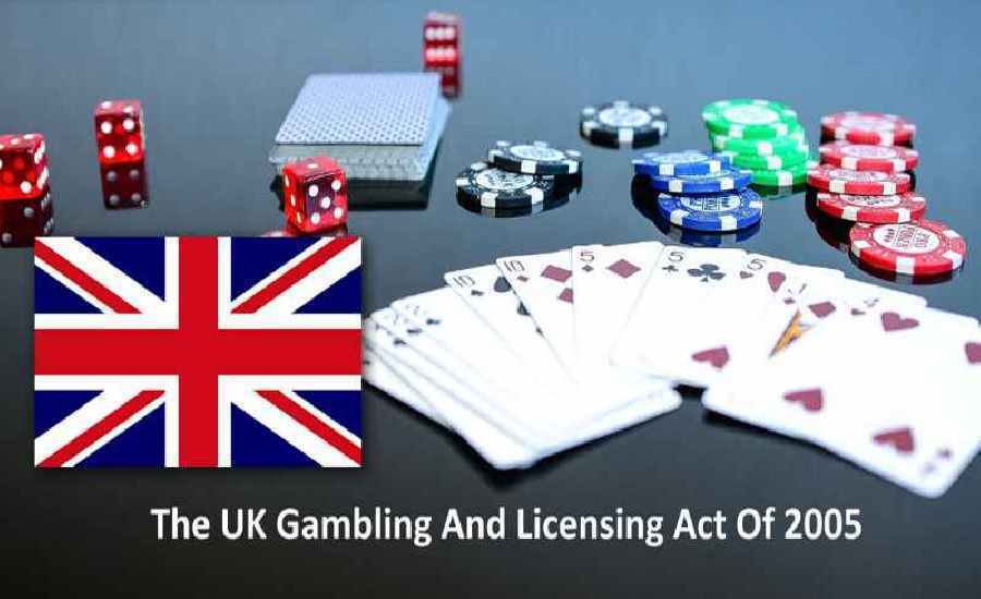 The UK Gambling And Licensing Act Of 2005