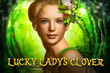 Lucky Lady’s Clover Lucky Lady’s Clover